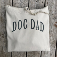 Load image into Gallery viewer, Dog Dad Sweatshirt